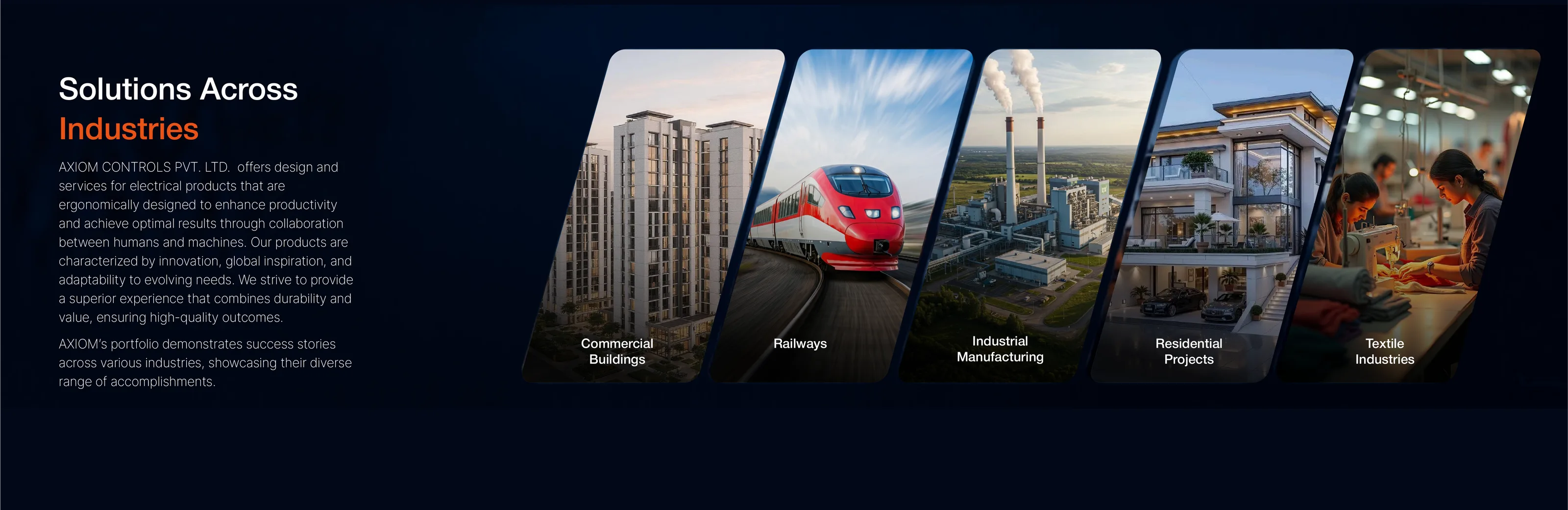 Solutions across industries — Axiom serves commercial buildings, railways, industrial manufacturing, residential projects and textile industries.